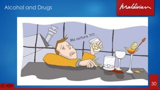 Alcohol and Drugs
30
 