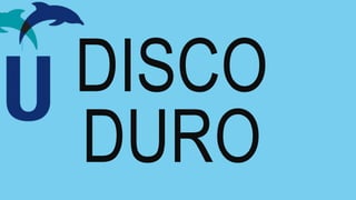 DISCO
DURO
 