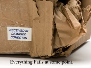 When will it fail?

Everything Fails at some point.
2014 RAMS – Tutorial 2A - Schenkelberg

34

 