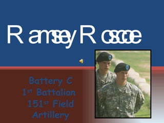 Ramsey Roscoe Battery C 1 st  Battalion  151 st  Field Artillery 