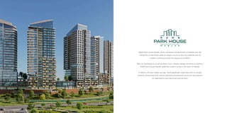 RAMS Park House Maslak, which combines the dynamism of Maslak with the
tranquility of the forest, adds an elegant touch to the city's skyline with its
modern architecture and the assurance of RAMS.
With its marketplace, social facilities, and a lifestyle design centered on comfort,
RAMS Park House Maslak redefines modern living in the heart of Maslak.
It offers a life that makes you say “thank goodness” every day with its unique
location intertwined with nature, spacious architectural structure, and options
for apartments with balconies and terraces.
Katalogda yer alan tüm görsel materyaller tanıtım ve bilgi amaçlıdır. RAMS, projenin uygulaması sırasında teknik açıdan gerekli gördüğü değişiklikleri yapma hakkını saklı tutar.
 