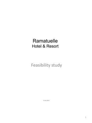 Ramatuelle
Hotel & Resort
Feasibility study
8 July 2011
1
 