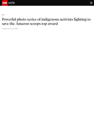Arts
Powerful photo series of indigenous activists fighting to
save the Amazon scoops top award
Updated 10th June 2020
 