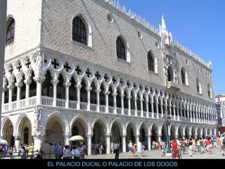 EL PALACIO DUCAL O PALACIO DE LOS DOGOS 