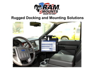 Rugged Docking and Mounting Solutions
 