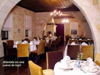 ¡Siéntate en una cueva de lujo! 