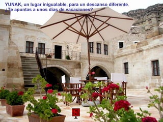 YUNAK, un lugar inigualable, para un descanso diferente .  ¿Te apuntas a unos días de vacaciones? 