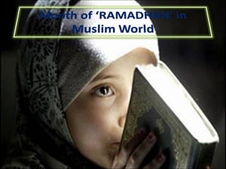 Month of ‘RAMADHAN’ in Muslim World 