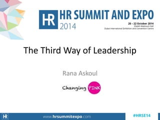 Rana Askoul
The Third Way of Leadership
 