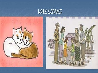 VALUING
 