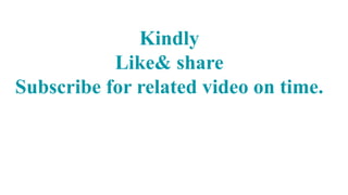 Kindly
Like& share
Subscribe for related video on time.
 