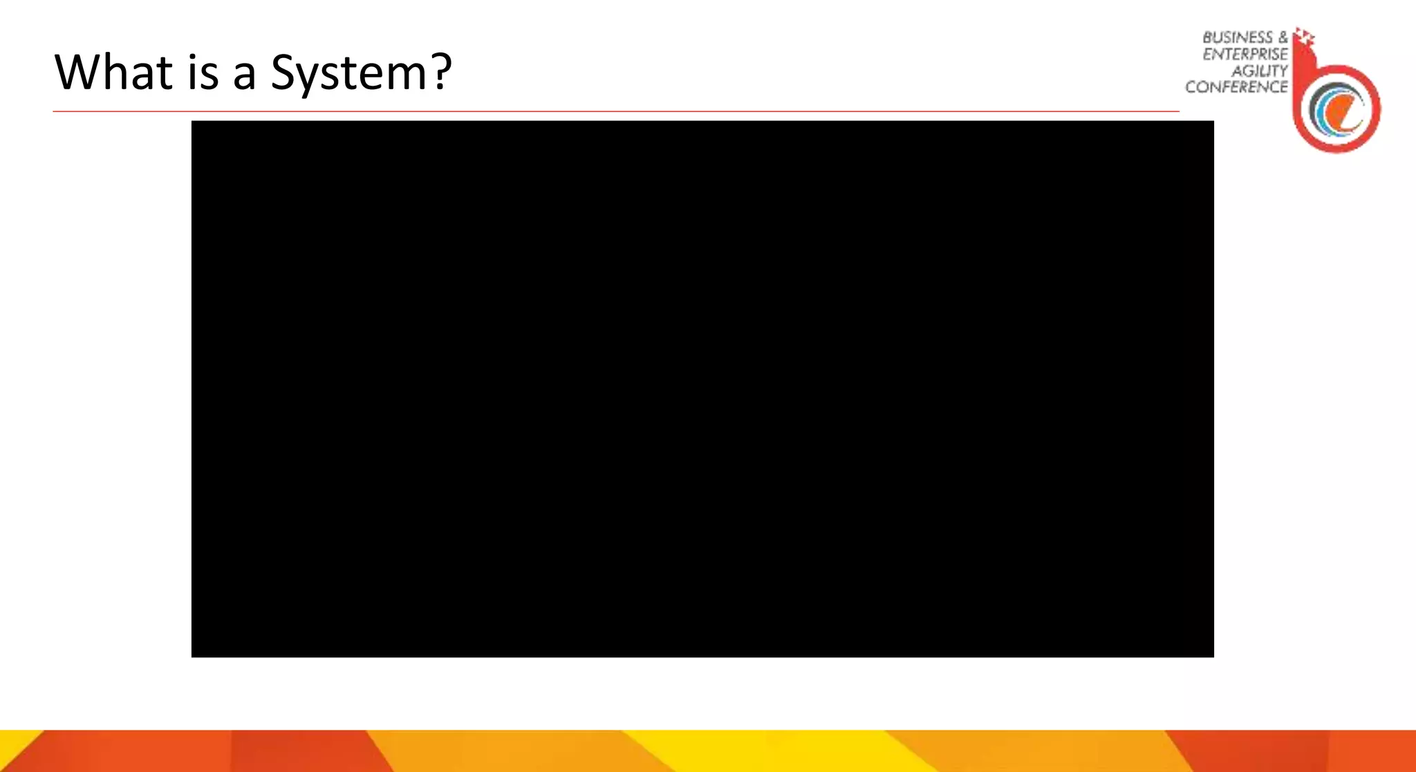 What is a System?
 