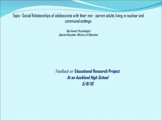 Feedback on  Educational Research Project At an Auckland High School 5/8/10 