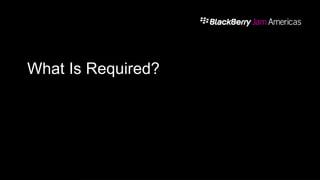 What Is Required?
 
