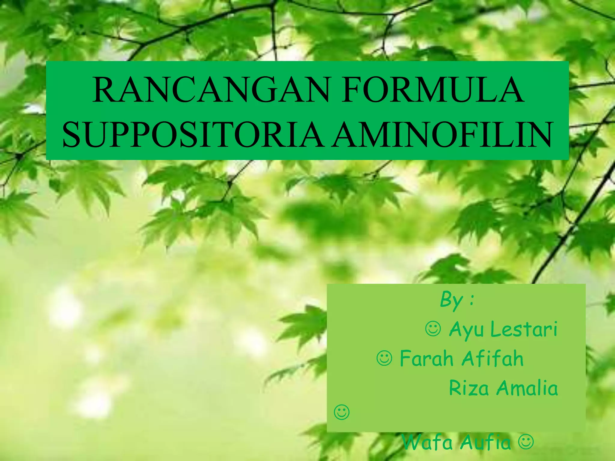 Rancangan formula-suppositoria-aminofilin | PPT