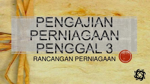 Pengajian Perniagaan Rancangan Perniagaan