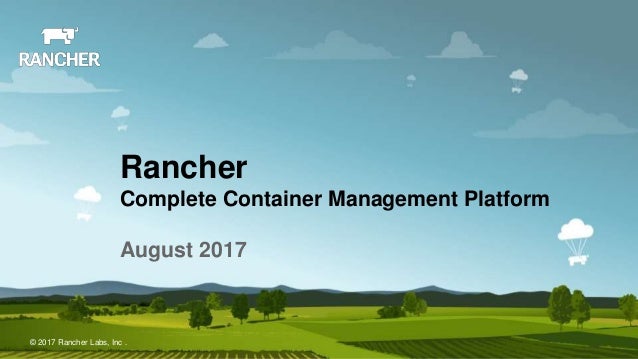 Rancher Presentation August 2017
