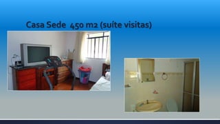 Casa Sede 450 m2 (suíte visitas)
 