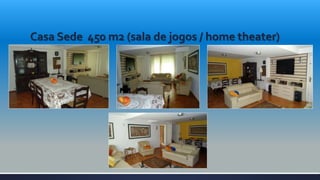 Casa Sede 450 m2 (sala de jogos / home theater)
 