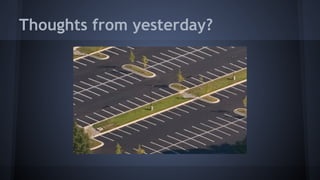 Thoughts from yesterday?
 