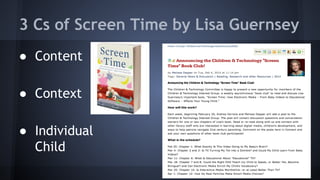3 Cs of Screen Time by Lisa Guernsey
● Content
● Context
● Individual
Child
 
