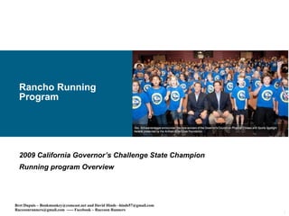 Rancho Running Program 2009 California Governor’s Challenge State Champion Running program Overview 