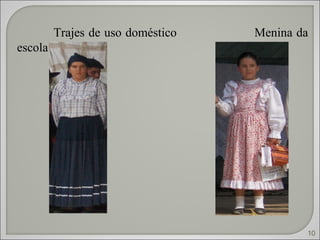   Trajes de uso doméstico  Menina da escola  10 