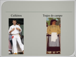 Ceifeiros    Trajes do campo  8 