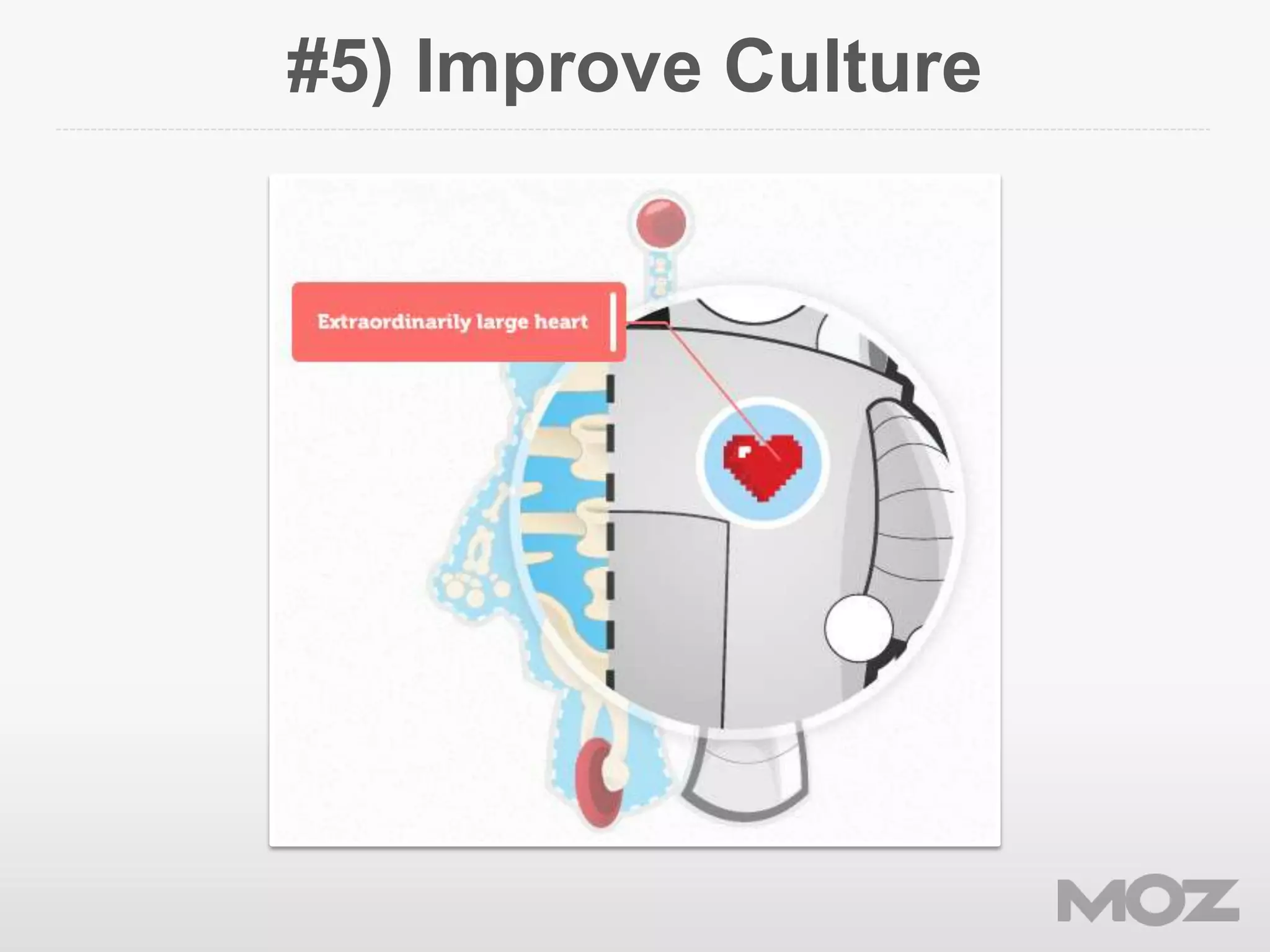 #5) Improve Culture
 