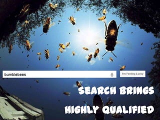 Search Brings
Highly Qualified
 