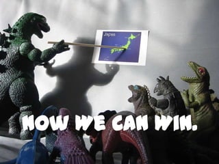 Now We Can Win.
 