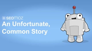 An Unfortunate,
Common Story
 