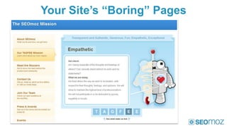 Your Site’s “Boring” Pages
 
