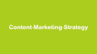 Content Marketing Strategy
 