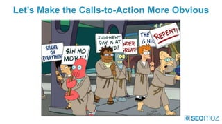 Let’s Make the Calls-to-Action More Obvious
 