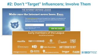 #2: Don’t “Target” Influencers; Involve Them
 
