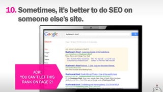 11.




 From Avinash Kaushik’s post: http://www.kaushik.net/avinash/tips-for-improving-high-bounce-low-conversion-web-pages/
 