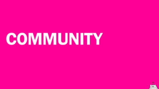 COMMUNITY
 