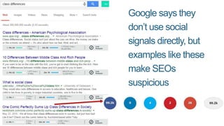 Google Could Be Using a Lot of Other Metrics/Sources to Get
Data That Mimics Social Shares:
Clickstream (from Chrome/Andro...