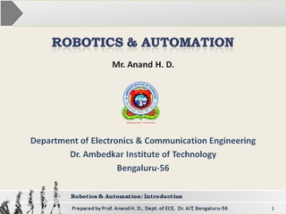Mr. Anand H. D.
1
Department of Electronics & Communication Engineering
Dr. Ambedkar Institute of Technology
Bengaluru-56
 