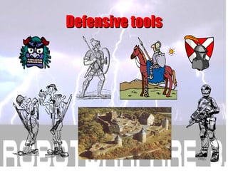 Defensive  tools 