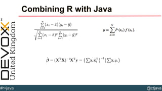 @ctjava#r+java
Combining R with Java
 
