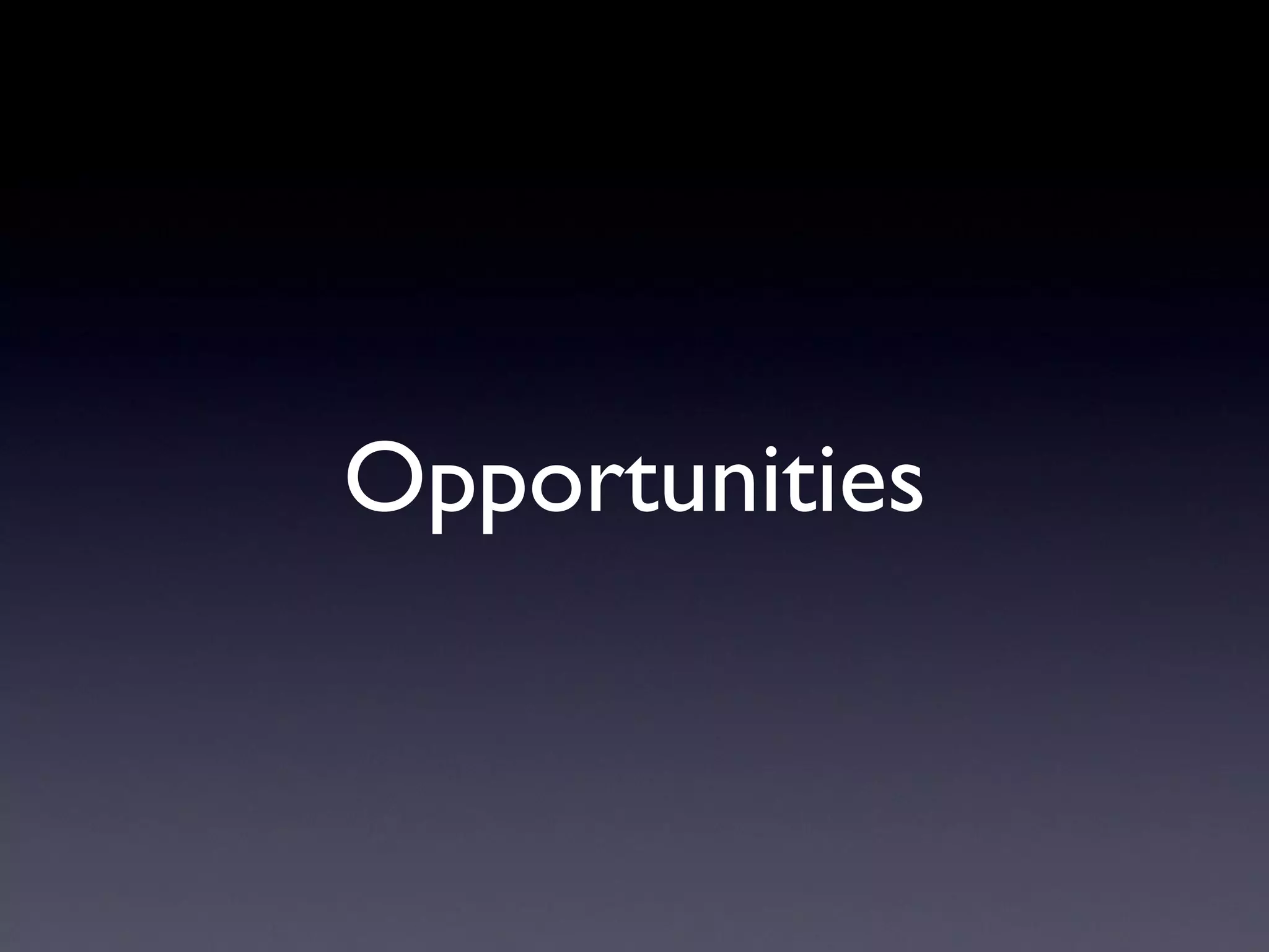 Opportunities 