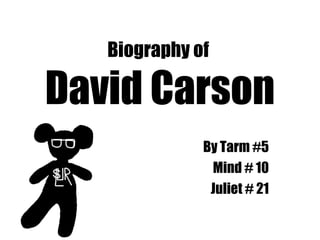 Biography of  David Carson By Tarm #5 Mind # 10 Juliet # 21 