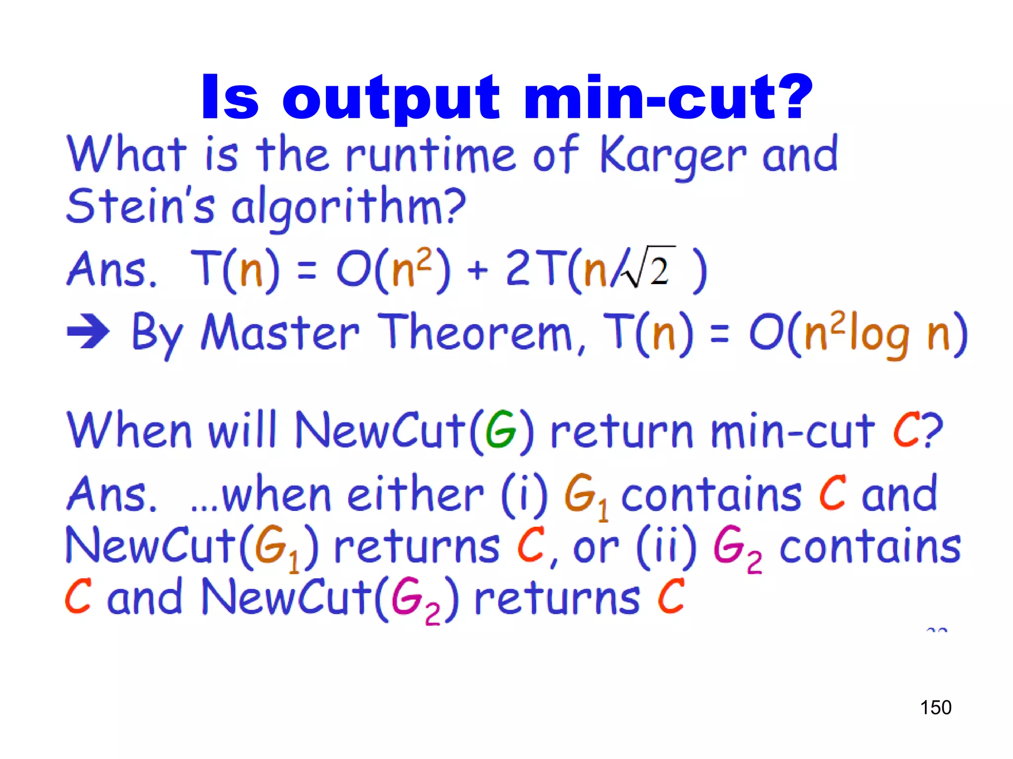 Is output min-cut? Not necessarily. Is it a cut? 
