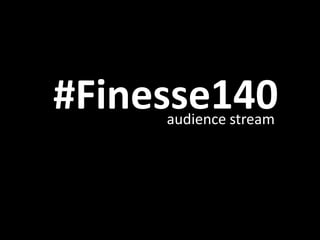 #Finesse140 audience stream Small Businesses on Twitter Photos Slide 