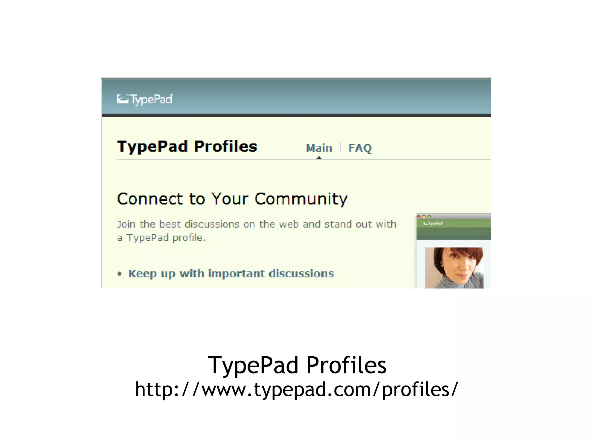 TypePad Profiles http://www.typepad.com/profiles/ 