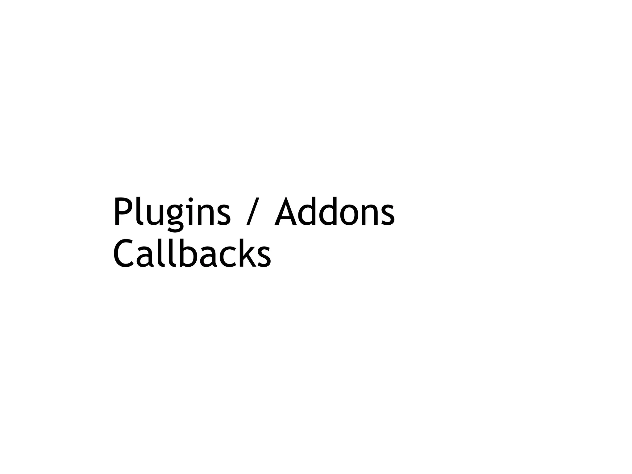 Plugins / Addons Callbacks 