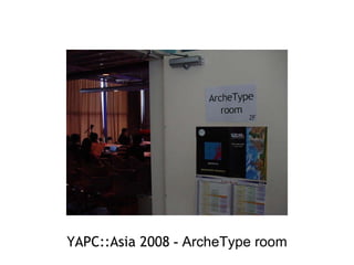 YAPC::Asia 2008  - ArcheType room 