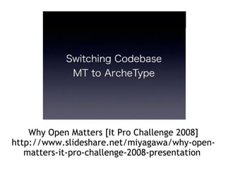Why Open Matters [It Pro Challenge 2008] http://www.slideshare.net/miyagawa/why-open-matters-it-pro-challenge-2008-presentation  